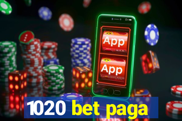 1020 bet paga